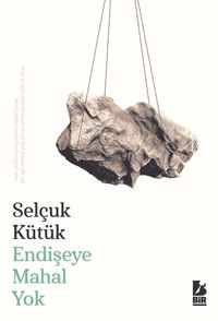 Endişeye Mahal Yok