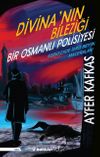 Divina'nın Bileziği & Bir Osmanlı Polisiyesi