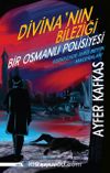 Divina’nın Bileziği & Bir Osmanlı Polisiyesi
