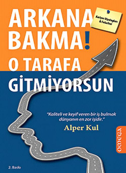 Arkana Bakma! & O Tarafa Gitmiyorsun