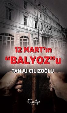 12 Mart'ın Balyoz'u