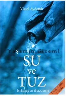 Yaşamın Gizemi Su ve Tuz - Yücel Aydemir