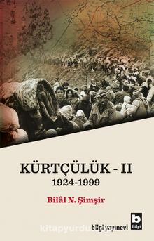 Kürtçülük II (1924-1999) - Bilal N. Şimşir