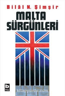 Malta Sürgünleri - Bilal N. Şimşir