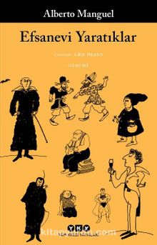 Efsanevi Yaratıklar - Alberto Manguel
