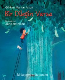 Bir Dileğin Varsa - Görkem  Kantar Arsoy