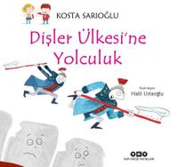 Dişler Ülkesi’ne Yolculuk