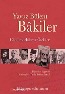 Gönlümdekiler ve Ötekiler - Yavuz Bülent Bakiler