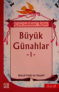Çocuklar İçin Büyük Günahlar -1