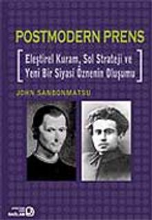 Postmodern Prens & Eleştirel Kuram, Sol Strateji ve Yeni Bir Siyasi Öznenin Oluşumu