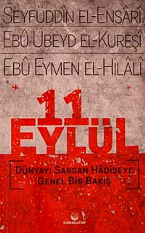 11 Eylül & Dünyayı Sarsan Hadiseye Genel Bir Bakış