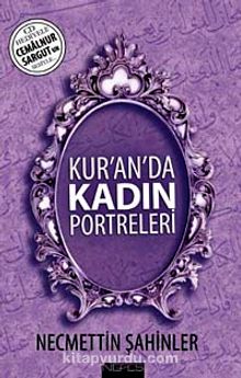 Kur'an'da Kadın Portreleri - Necmettin Şahinler