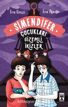 Gizemli İkizler / Şimendifer Çocukları - Esra Kirecci