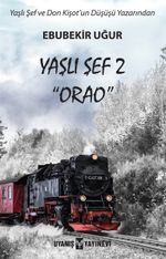Yaşlı Şef 2 & Orao