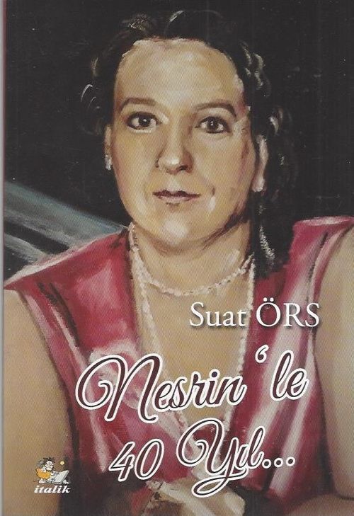 Nesrin'le 40 Yil…
