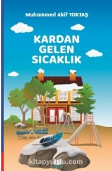 Kardan Gelen Sıcaklık - Muhammed Akif Toktaş