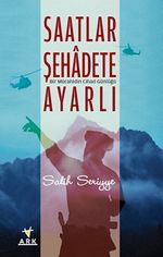 Saatlar Şehadete Ayarlı & Bir Mücahidin Cihad Günlüğü