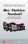Hey Türkiye Nasılsın? & Sayılar, Rakamlar, Olgular, yorumlarla Bir Ülke Fotoğrafı