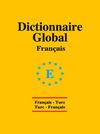 Dictionnaire Global / Fran&ccedil;ais-Ture Ture-Fran&ccedil;ais / Fransızca Cep S&ouml;zl&uuml;k