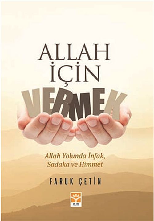 Allah İçin Vermek & Allah Yolunda İnfak, Sadaka ve Himmet