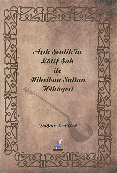 Aşık Şenlik'in Latif Şah ile Mihriban Sultan Hikayesi