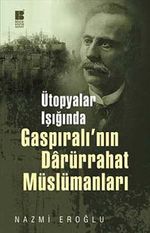 Ütopyalar Işığında Gaspıralı'nın Darürrahat Müslümanları