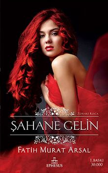 Şahane Gelin / Zoraki Koca Serisi-1