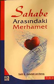 Sahabe Arasındaki Merhamet