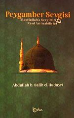 Peygamber Sevgisi & Rasullah'a Sevgimizi Nasıl Arttırabiliriz?