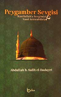 Peygamber Sevgisi & Rasullah'a Sevgimizi Nasıl Arttırabiliriz?