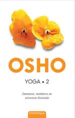 Yoga & Zamanın, Mekanın ve Arzunun Ötesinde (2.kitap)