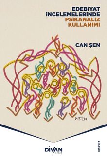 Edebiyat İncelemelerinde Psikanaliz Kullanımı - Can Şen