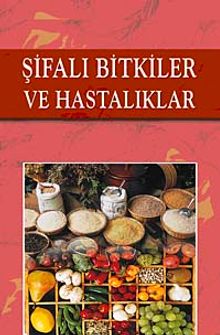 Şifalı Bitkiler ve Hastalıklar