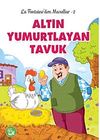 Altın Yumurtlayan Tavuk / La Fontaine'den Masallar -2