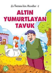 Altın Yumurtlayan Tavuk / La Fontaine'den Masallar -2