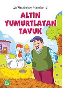 Altın Yumurtlayan Tavuk / La Fontaine'den Masallar -2