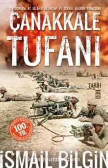 Çanakkale Tufanı - İsmail Bilgin