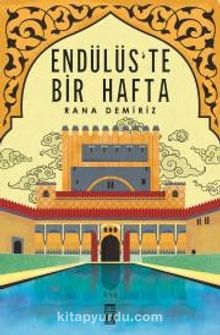 Endülüs'te Bir Hafta - Rana Demiriz