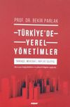 T&uuml;rkiye&rsquo;de Yerel Y&ouml;netimler ; Tarih&ccedil;e, Mevzuat, Yapi Ve İşleyiş