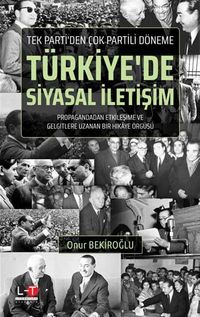 Tek Parti'den Çok Partili Döneme & Türkiye'de Siyasal İletişim