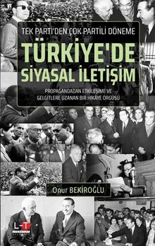 Tek Parti'den Çok Partili Döneme & Türkiye'de Siyasal İletişim