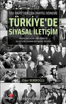 Tek Parti'den Çok Partili Döneme & Türkiye'de Siyasal İletişim - Onur Bekiroğlu