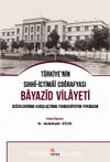 Türkiye’nin Sıhhi-İctimai Coğrafyası Bayazid Vilayeti Değerlendirme-Karşılaştırma-Transkripsiyon-Tıpkıbasım