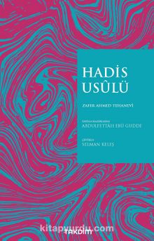 Hadis Usülü - Zafer Ahmet el-Osman et-Tehanevi