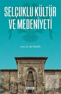 Selçuklu Kültür ve Medeniyeti