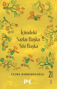 İçimdeki Sazlar Başka Söz Başka