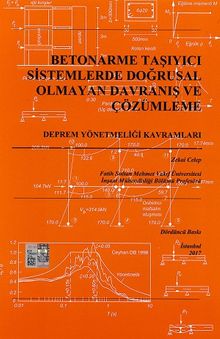 Betonarme Taşıyıcı Sistemlerde Doğrusal Olmayan Davranış ve Çözümleme