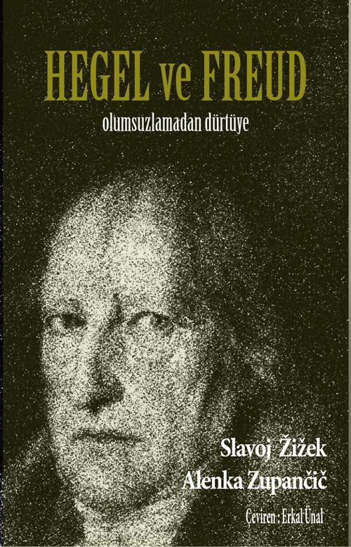 Hegel Ve Freud & Olumsuzlamadan Dürtüye