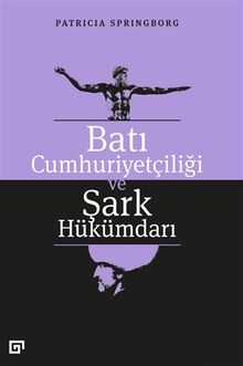 Batı Cumhuriyetçiliği ve Şark Hükümdarı