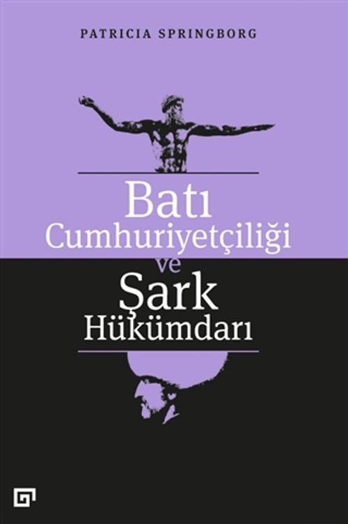 Batı Cumhuriyetçiliği ve Şark Hükümdarı
